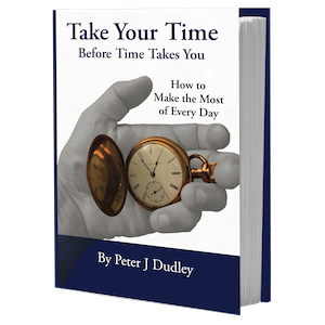Take Your Time Before Time Takes You - Hardcover